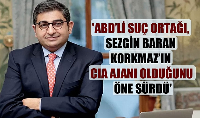 Sezgin Baran Korkmaz CIA ajanı mı?