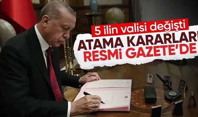 5 ile vali ataması kararı Resmi Gazete'de
