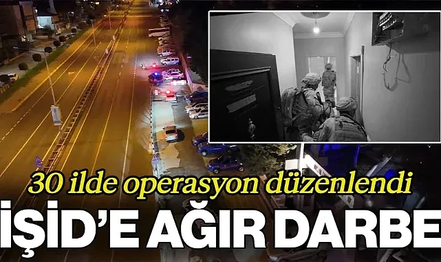 IŞİD'e Ağır Darbe: 30 İlde 104 Kişi Gözaltına Alındı