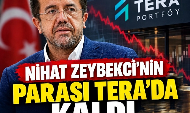 Nihat Zeybekci'nin parası Tera'da kalmış